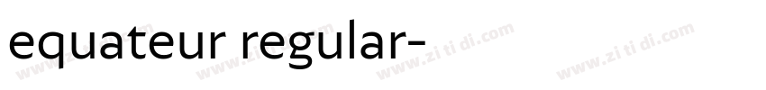 equateur regular字体转换